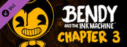 Bendy and the Ink Machine™: Chapter Three