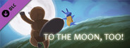 To the Moon, too! (Comic+)