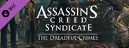 Assassin's Creed® Syndicate - The Dreadful Crimes