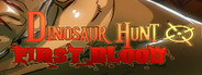 Dinosaur Hunt First Blood