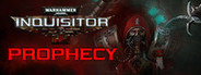 Warhammer 40,000: Inquisitor - Prophecy
