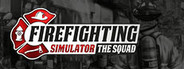 Firefighting Simulator - The Squad