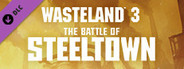 Wasteland 3: The Battle of Steeltown