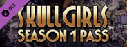 Skullgirls: Season 1 Pass