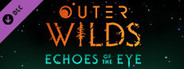 Outer Wilds - Echoes of the Eye