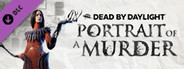 Dead by Daylight - Portrait of a Murder Chapter
