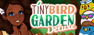 Tiny Bird Garden Deluxe