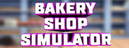 Bakery Shop Simulator