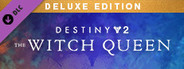 Destiny 2: The Witch Queen Deluxe Edition