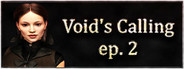 Void's Calling ep. 2