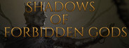 Shadows of Forbidden Gods