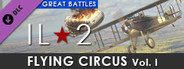 IL-2 Sturmovik: Flying Circus - Volume I