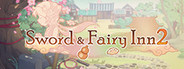 Sword and Fairy Inn 2