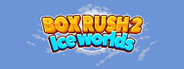 BOX RUSH 2: Ice worlds