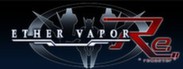 ETHER VAPOR Remaster