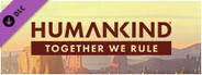 HUMANKIND™ - Together We Rule Expansion Pack