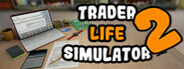 TRADER LIFE SIMULATOR 2