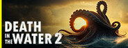 Death in the Water 2