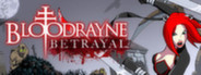 BloodRayne Betrayal