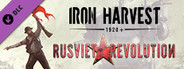 Iron Harvest: Rusviet Revolution