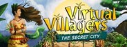 Virtual Villagers - The Secret City