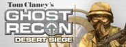 Tom Clancy's Ghost Recon® Desert Siege™