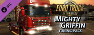 Euro Truck Simulator 2 - Mighty Griffin Tuning Pack