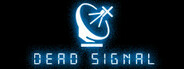 Dead Signal