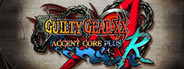 GUILTY GEAR XX ACCENT CORE PLUS R