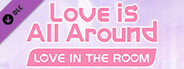 Love Is All Around-Love In The Room