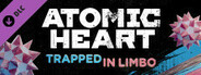 Atomic Heart - Trapped in Limbo