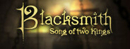 Blacksmith. Song of two Kings.