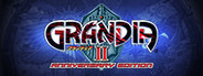 Grandia® II Anniversary Edition