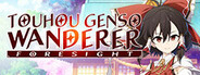 Touhou Genso Wanderer -FORESIGHT-