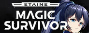 Etaine: Magic Survivor / 伊泰恩：魔法幸存者