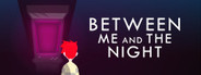 Between Me and The Night