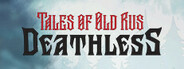 Deathless. Tales of Old Rus