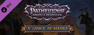 Pathfinder: Wrath of the Righteous - A Dance of Masks