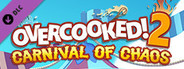 Overcooked! 2 - Carnival of Chaos