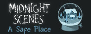 Midnight Scenes: A Safe Place