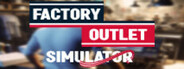 Factory Outlet Simulator