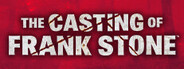 The Casting of Frank Stone™