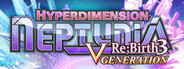 Hyperdimension Neptunia Re;Birth3 V Generation / 神次次元ゲイム ネプテューヌRe;Birth3 V CENTURY