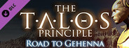 The Talos Principle: Road To Gehenna