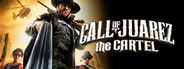 Call of Juarez®: The Cartel