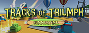 Tracks of Triumph: Summertime