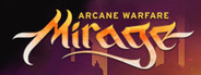 Mirage: Arcane Warfare