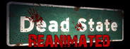 Dead State: Reanimated