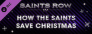 Saints Row IV - How the Saints Save Christmas