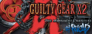 Guilty Gear X2 #Reload